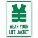 Wear Your Life Jacket Sign Wear Your Life Jacket Sign