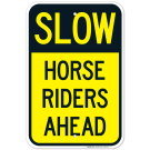 Slow Horse Riders Ahead Sign Slow Horse Riders Ahead Sign
