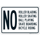 No Roller Blading Roller Skating Ball Playing Skate Boarding Bicycle Riding Sign No Roller Blading Roller Skating Ball Playing Skate Boarding Bicycle Riding Sign
