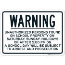 Warning Unauthorized Persons Found On School Property Sign Warning Unauthorized Persons Found On School Property Sign
