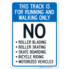 Track For Running and Walking Only No Roller Skating Skate Boarding Vehicles Sign Track For Running and Walking Only No Roller Skating Skate Boarding Vehicles Sign
