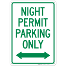 Night Permit Parking Only Bidirectional Sign Night Permit Parking Only Bidirectional Sign