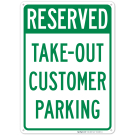 Reserved Takeout Customer Parking Sign Reserved Takeout Customer Parking Sign