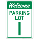 Welcome Parking Lot I Sign Welcome Parking Lot I Sign
