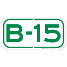 Parking Space B-15 Sign Parking Space B-15 Sign