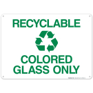 Recyclable Colored Glass Only Sign Recyclable Colored Glass Only Sign