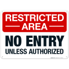 No Entry Unless Authorized Sign No Entry Unless Authorized Sign