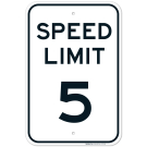 Speed Limit 5 MPH Sign Speed Limit 5 MPH Sign