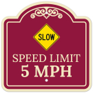 Slow Speed Limit 5 Mph With Symbol Décor Sign Slow Speed Limit 5 Mph With Symbol Décor Sign