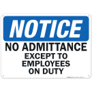 Notice No Admittance Except To Employees Sign