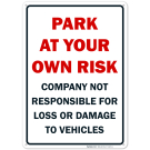 No Parking Sign, Park at Your Own Risk Sign No Parking Sign, Park at Your Own Risk Sign