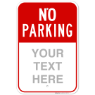 Custom No Parking Sign, White And Red Border Custom No Parking Sign, White And Red Border