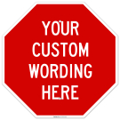 Custom Octagon Sign, Personalized Stop Warning Sign, Add Your Custom Message Custom Octagon Sign, Personalized Stop Warning Sign, Add Your Custom Message