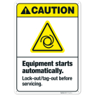 Equipment Starts Automatically Lockouttagout Before Servicing Sign,