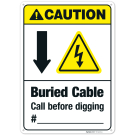 Buried Cable Call Before Digging ANSI Sign, Buried Cable Call Before Digging ANSI Sign,