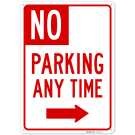 No Parking Any Time With Arrow With Right Arrow Sign, No Parking Any Time With Arrow With Right Arrow Sign,