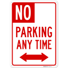 No Parking Any Time With Bidirectional Arrow Sign, No Parking Any Time With Bidirectional Arrow Sign,