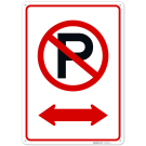 No Parking Symbol With Bidirectional Arrow Sign, No Parking Symbol With Bidirectional Arrow Sign,