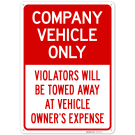 Company Vehicle Only Violators Will Be Towed Away At Vehicle Owner'S Expense Sign, Company Vehicle Only Violators Will Be Towed Away At Vehicle Owner'S Expense Sign,