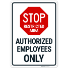 Stop Authorized Employees Only Sign, (SI-74793) Stop Authorized Employees Only Sign, (SI-74793)