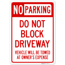 Do Not Block Driveway Vehicle Will Be Towed At Owner'S Expense Sign, Do Not Block Driveway Vehicle Will Be Towed At Owner'S Expense Sign,