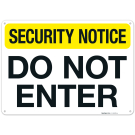 Security Notice Do Not Enter Sign, Security Notice Do Not Enter Sign,