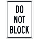 Do Not Block Sign, (SI-74947) Do Not Block Sign, (SI-74947)