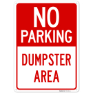 No Parking Dumpster Area Sign, (SI-75003) No Parking Dumpster Area Sign, (SI-75003)