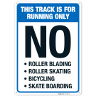 This Track Is For Running Only No Roller Blading Roller Skating Bicycling Sign, This Track Is For Running Only No Roller Blading Roller Skating Bicycling Sign,