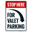 Stop Here For Valet Parking With Right Arrow Sign, (SI-75094) Stop Here For Valet Parking With Right Arrow Sign, (SI-75094)