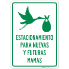 Parking For New And Future Moms Spanish Sign, Parking For New And Future Moms Spanish Sign,