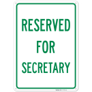 Reserved For Secretary Sign, Reserved For Secretary Sign,