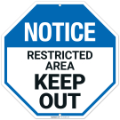 Octagon Notice Keep Out Sign, Octagon Notice Keep Out Sign,