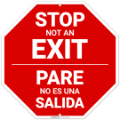Stop Not An Exit Bilingual Sign, Stop Not An Exit Bilingual Sign,