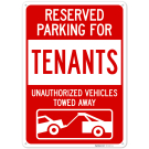 Reserved Parking For Tenants Unauthorized Vehicles Towed Away Sign, Reserved Parking For Tenants Unauthorized Vehicles Towed Away Sign,