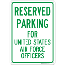Parking Reserved For United States Air Force Officers Sign, Parking Reserved For United States Air Force Officers Sign,