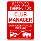 Reserved Parking For Club Manager Sign, Reserved Parking For Club Manager Sign,
