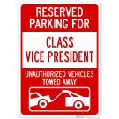 Reserved Parking For Class Vice President Sign, Reserved Parking For Class Vice President Sign,