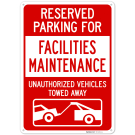 Reserved Parking For Facilities Maintenance Sign, Reserved Parking For Facilities Maintenance Sign,