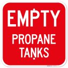 Empty Propane Tanks Sign, Empty Propane Tanks Sign,