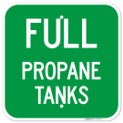 Full Propane Tanks Sign, Full Propane Tanks Sign,