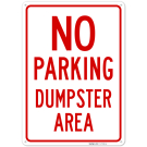 No Parking Dumpster Area Sign, (SI-75508) No Parking Dumpster Area Sign, (SI-75508)