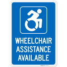 Wheelchair Assistance Available With Symbol Sign, Wheelchair Assistance Available With Symbol Sign,