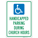 Handicapped Parking During Church Hours Sign, Handicapped Parking During Church Hours Sign,