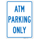 ATM Parking Only Sign, ATM Parking Only Sign,