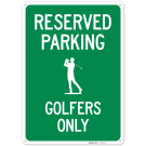 Reserved Parking Golfers Only Sign, Reserved Parking Golfers Only Sign,