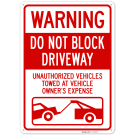 Warning Do Not Block Driveway Sign, Warning Do Not Block Driveway Sign,