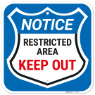 Notice Keep Out Sign, Notice Keep Out Sign,