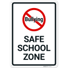 No Bullying Safe School Zone Sign, (SI-75951) No Bullying Safe School Zone Sign, (SI-75951)