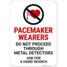 Pacemaker Wearers Do Not Proceed Through Metal Detectors Ask For A Hand Search Sign, Pacemaker Wearers Do Not Proceed Through Metal Detectors Ask For A Hand Search Sign,